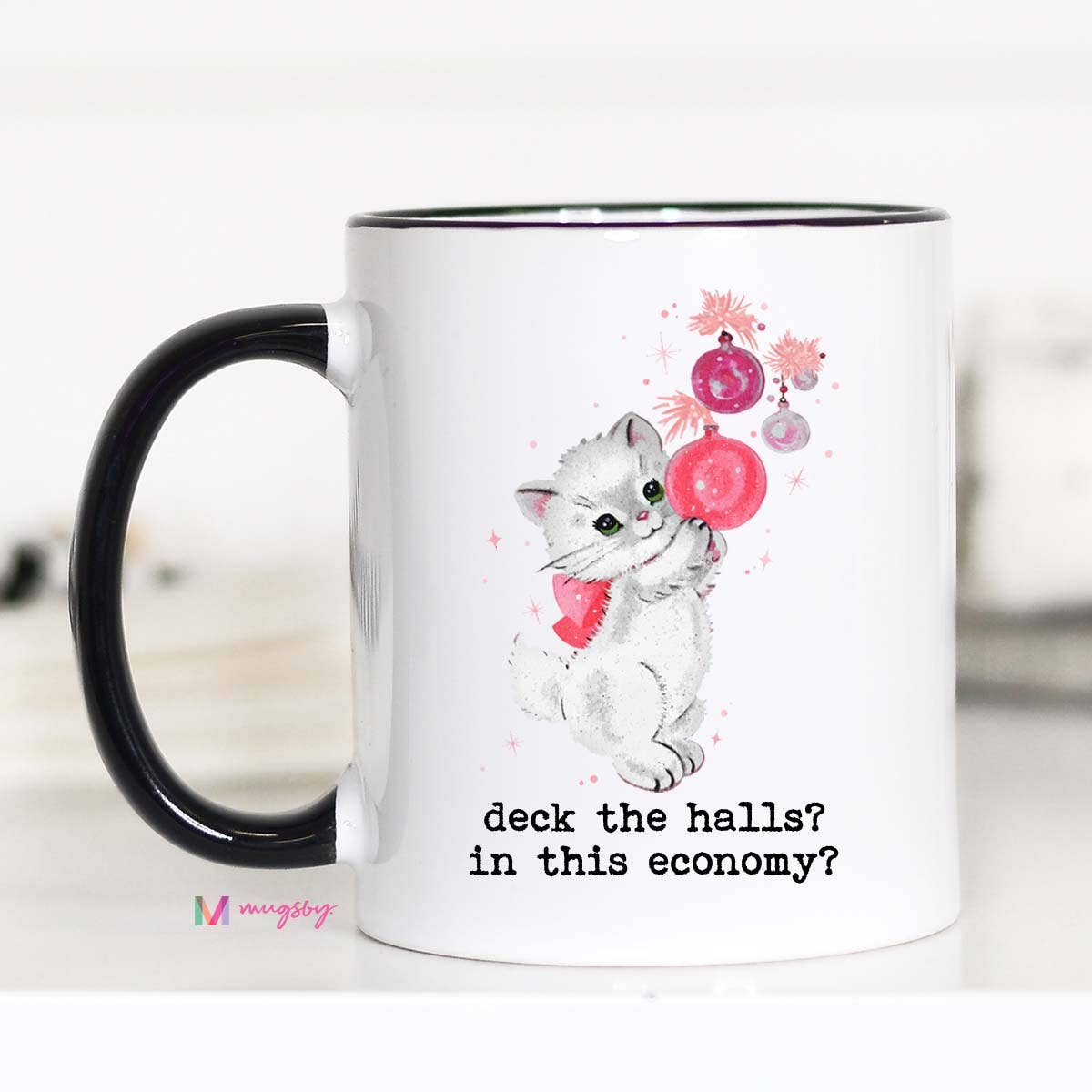 Deck the Halls In This Economy Mug