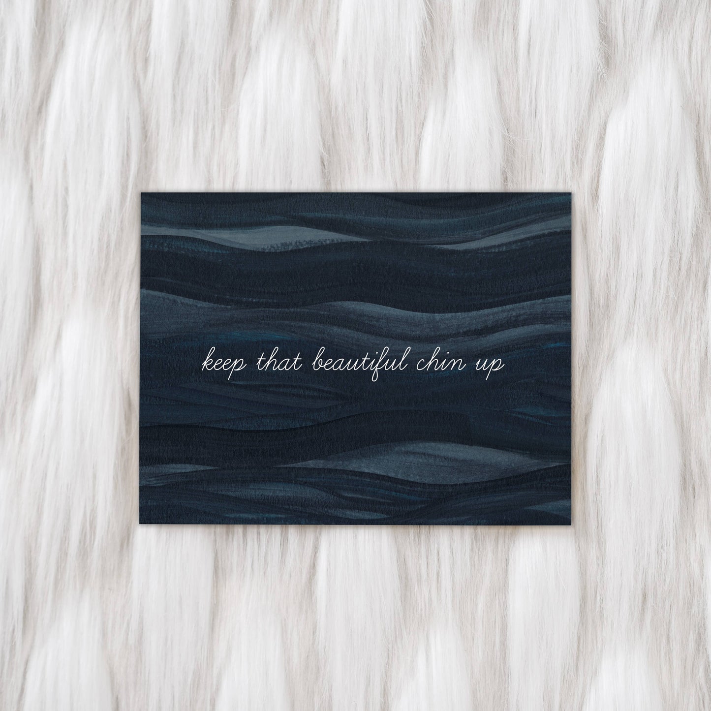 Keep That Beautiful Chin Up Greeting Card