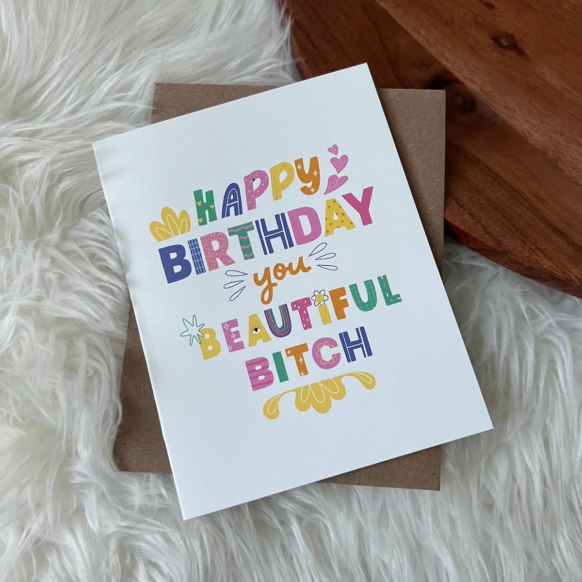 Happy Birthday You Beautiful Bitch Card