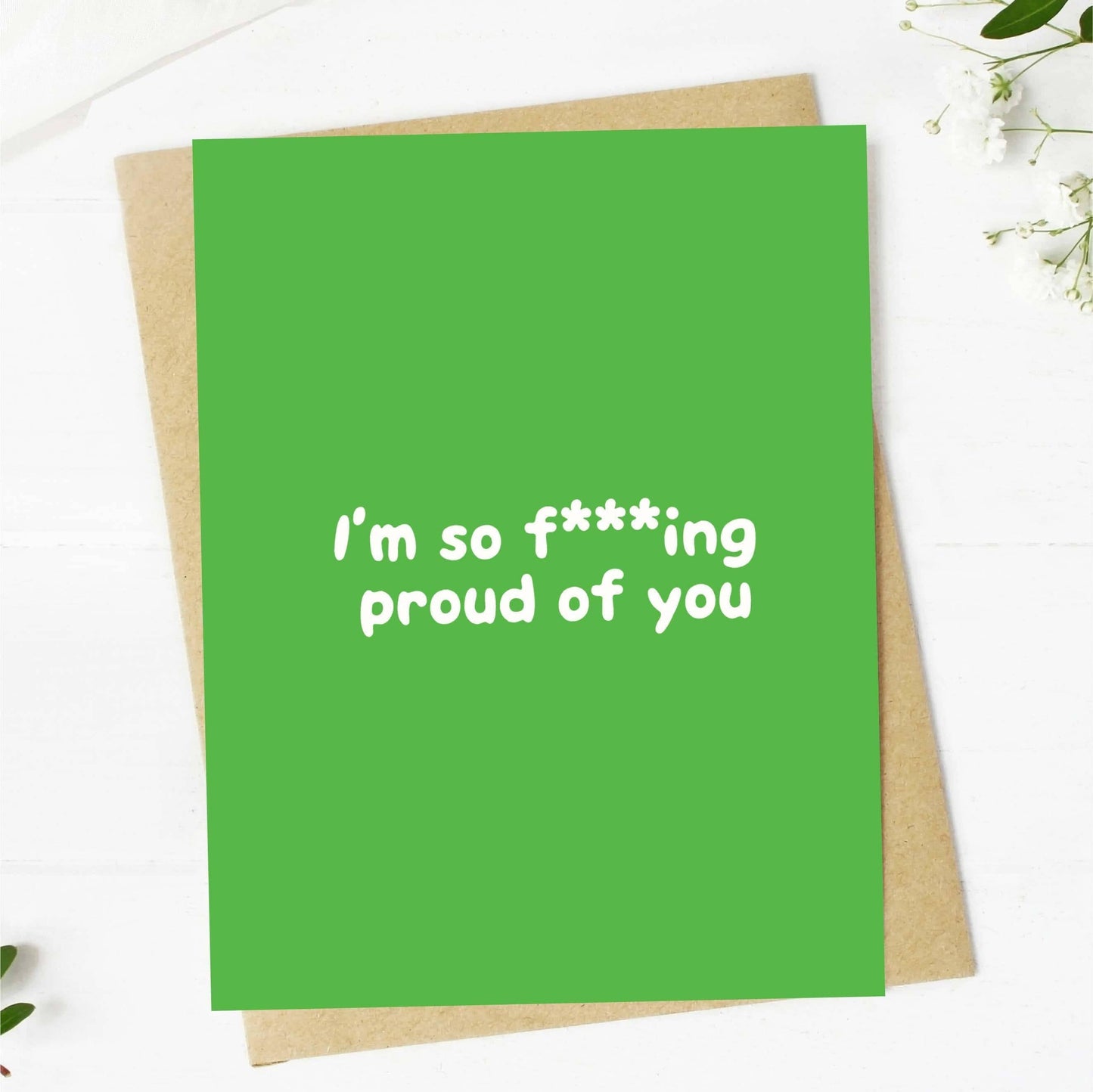 So F***ing Proud Of You Card