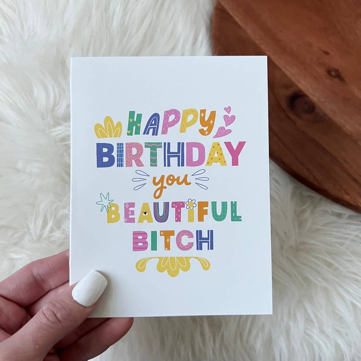 Happy Birthday You Beautiful Bitch Card