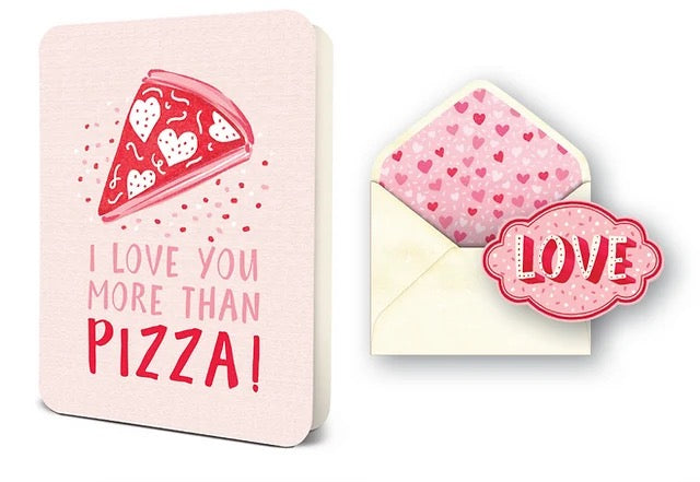 Love You More Than Pizza Card