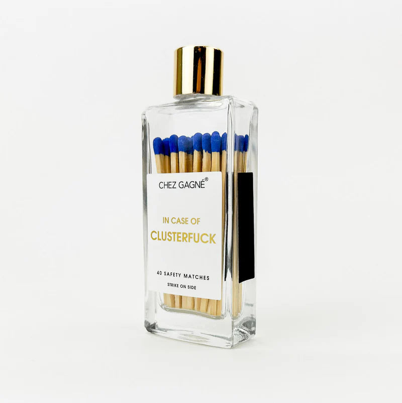 In Case Of Clusterf*ck Matches