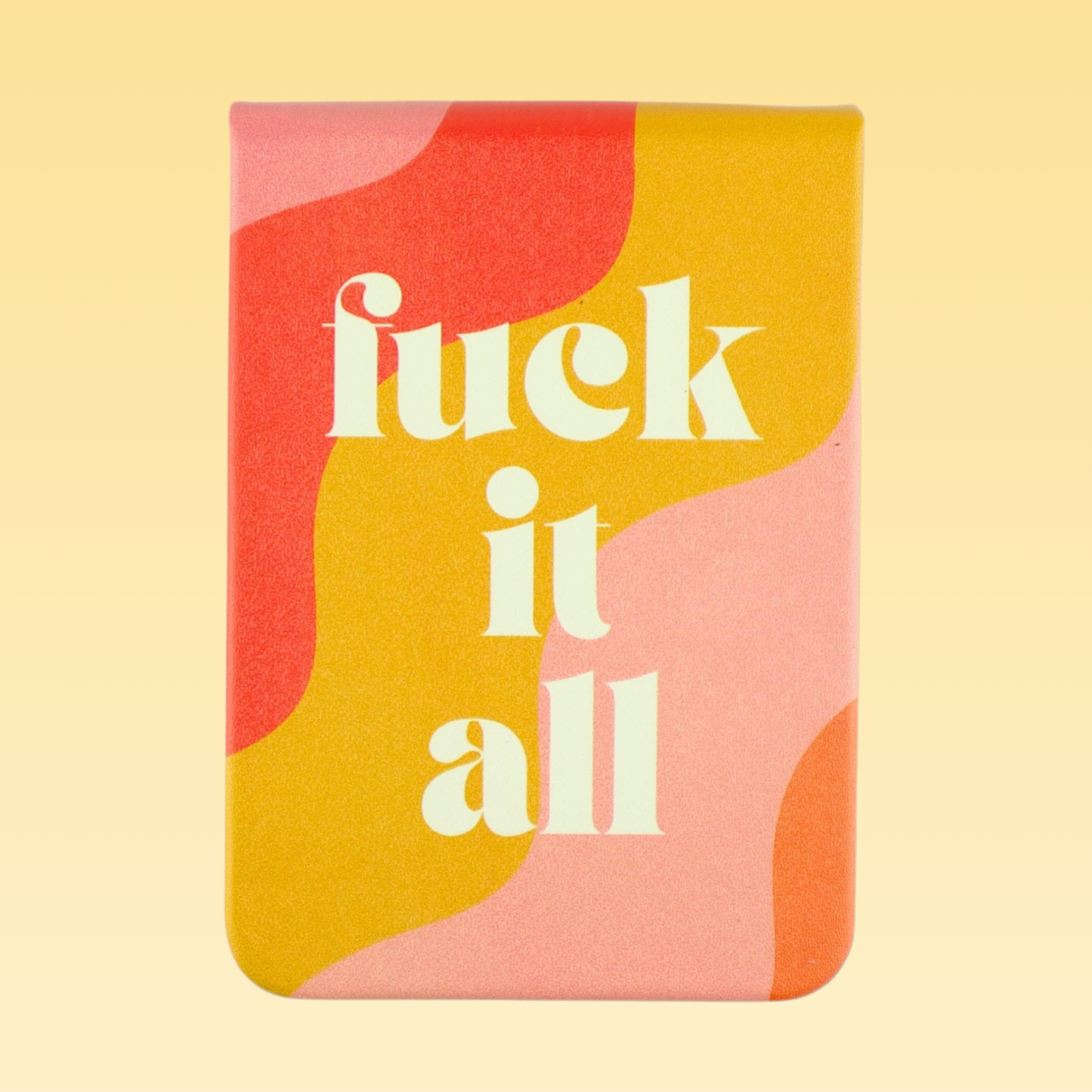 Fuck It All Journal