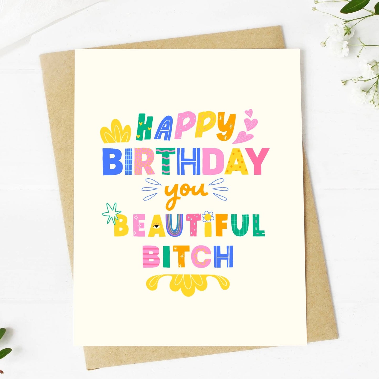 Happy Birthday You Beautiful Bitch Card