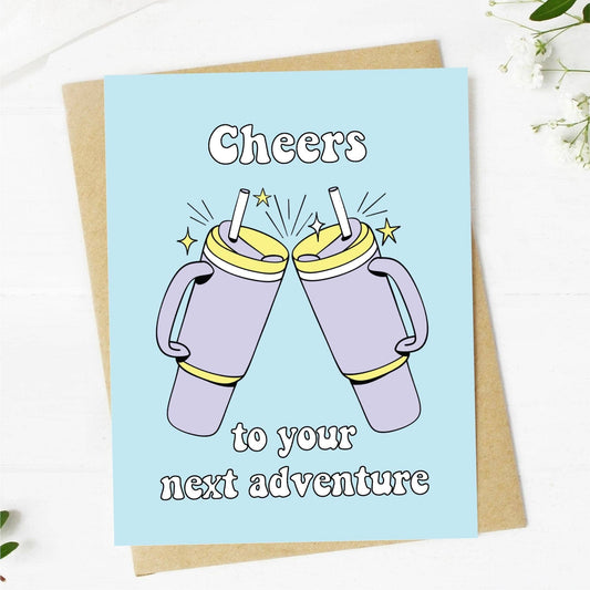Cheers To Your Next Adventure Card