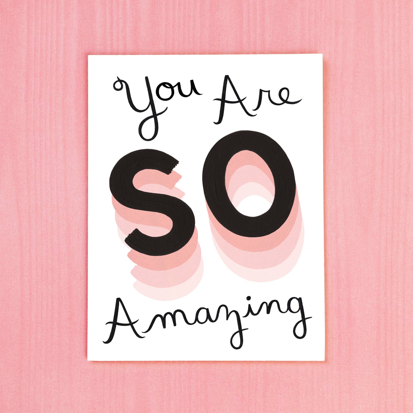 You Are So Amazing Greeting Card