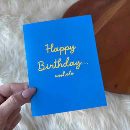 Happy Birthday Asshole Card