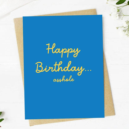 Happy Birthday Asshole Card