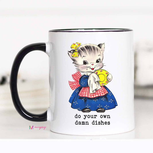 Do Your Own Damn Dishes Funny Coffee Mug