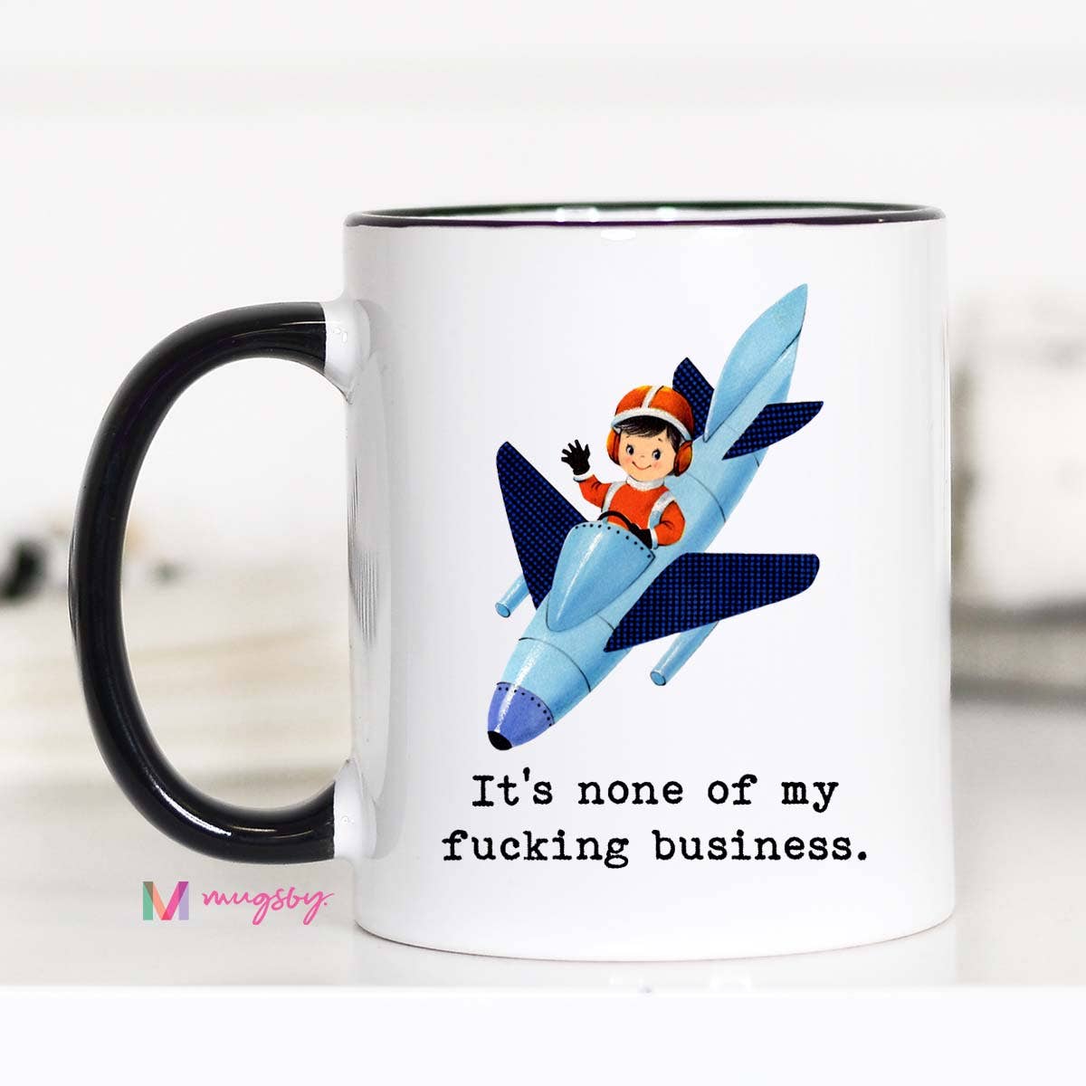 None of my Business Mug