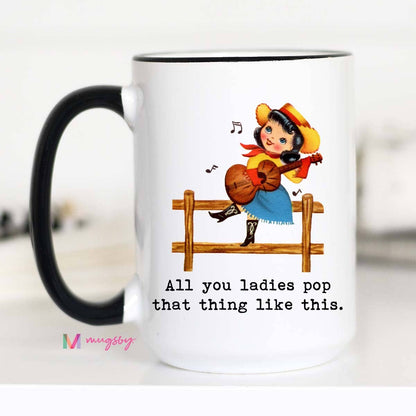 Pop That Thing Mug