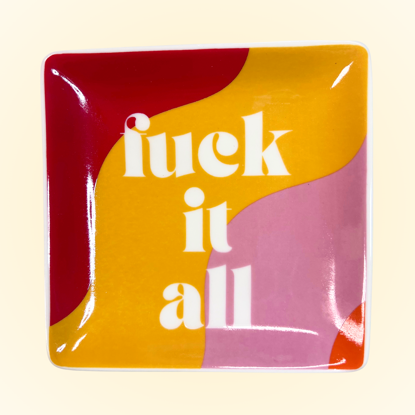 F*ck It All Trinket Tray