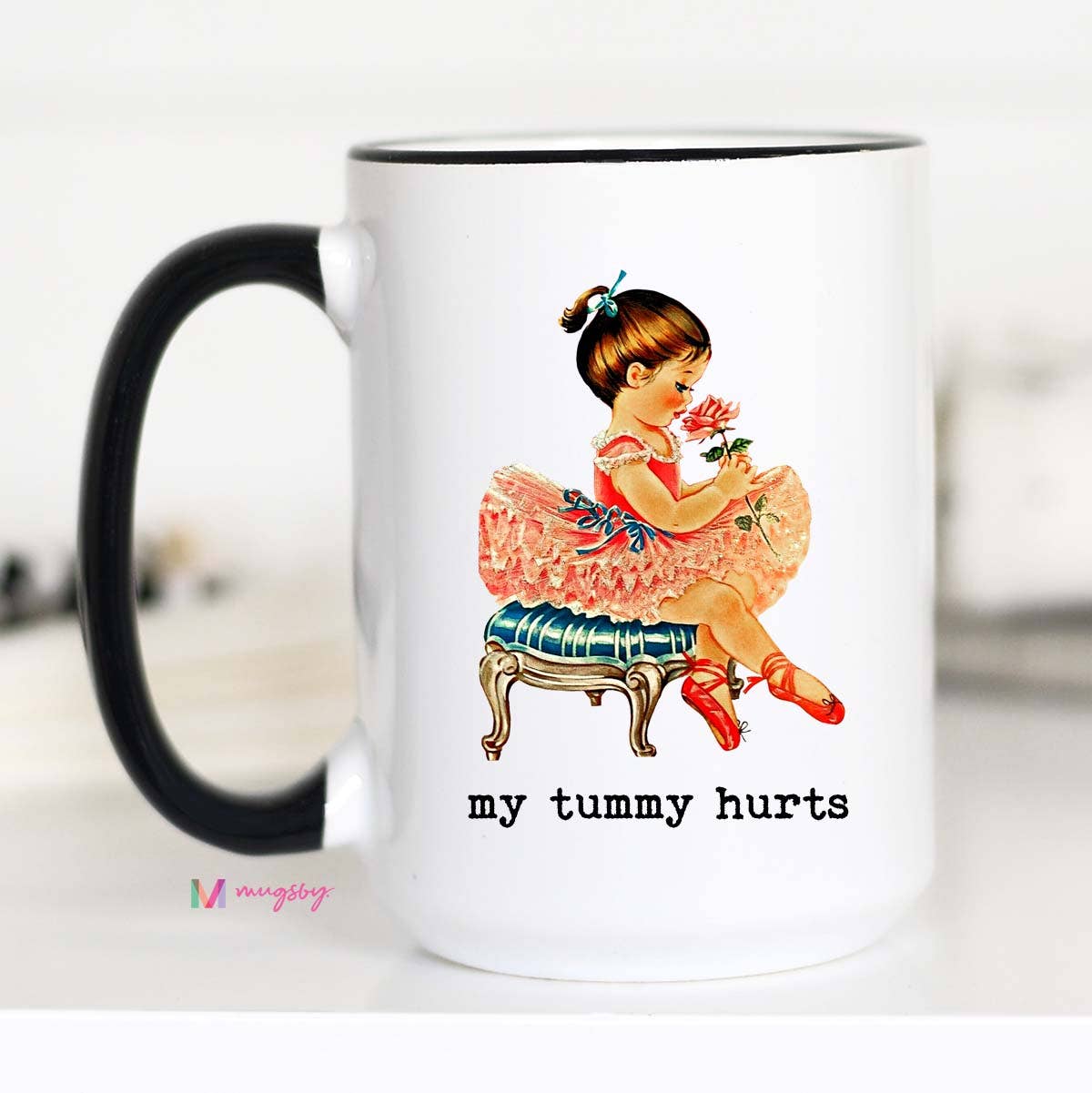 My Tummy Hurts Coffee Mug