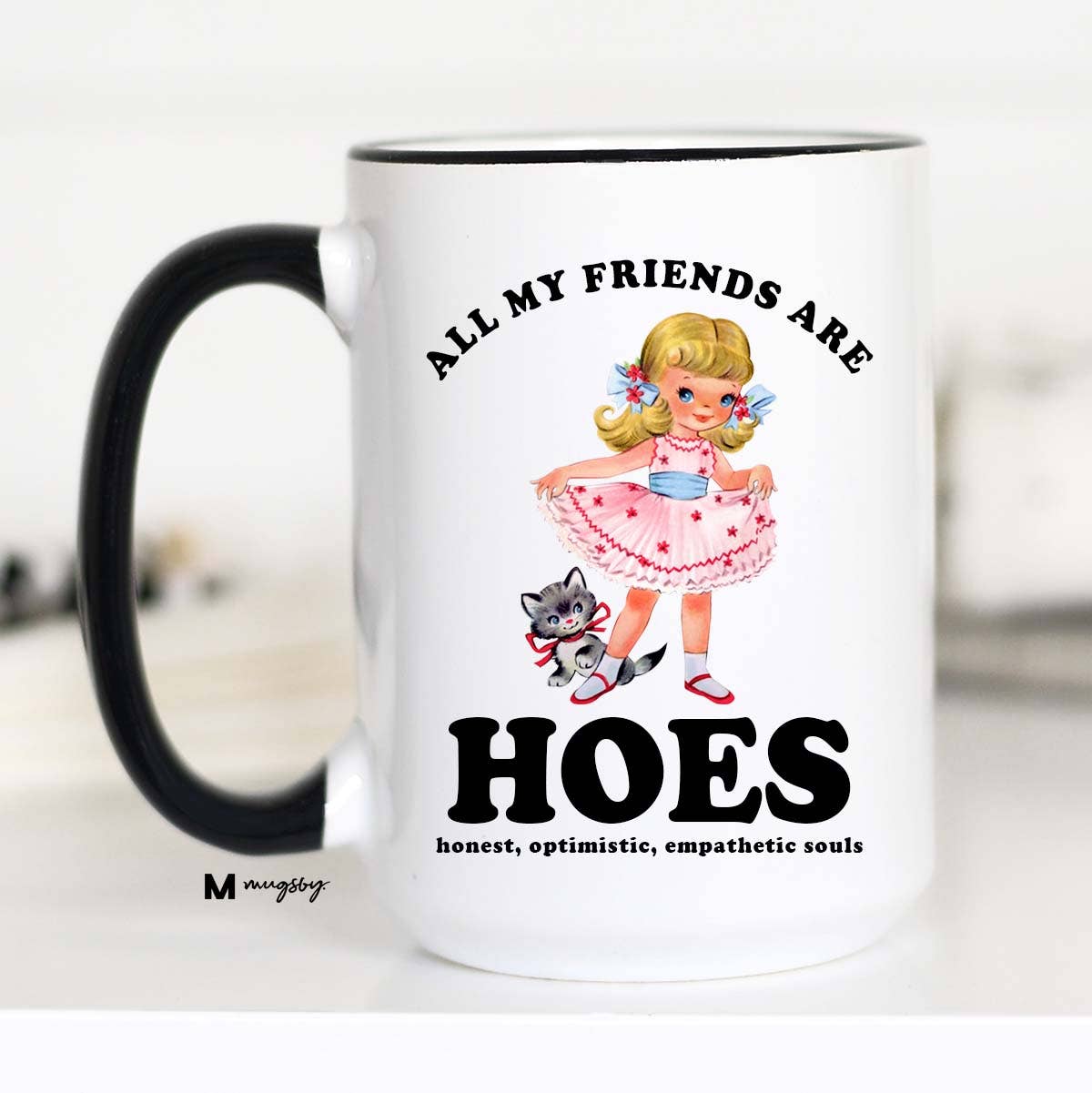 All My Friends are HOES Coffee Mug