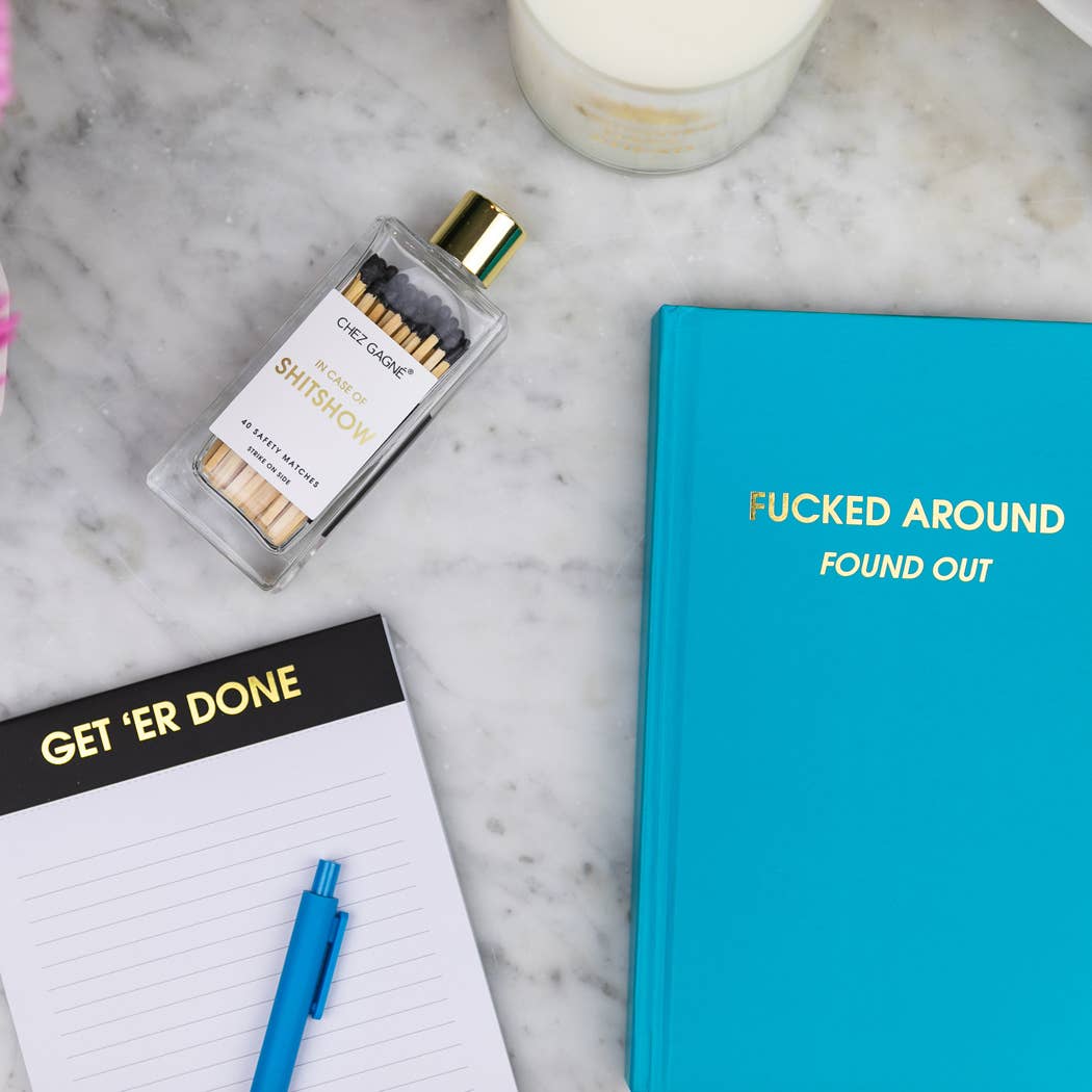 Fucked Around Found Out Journal