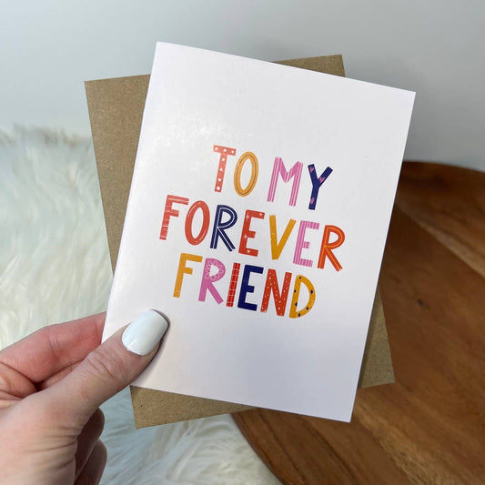 To My Forever Friend Card