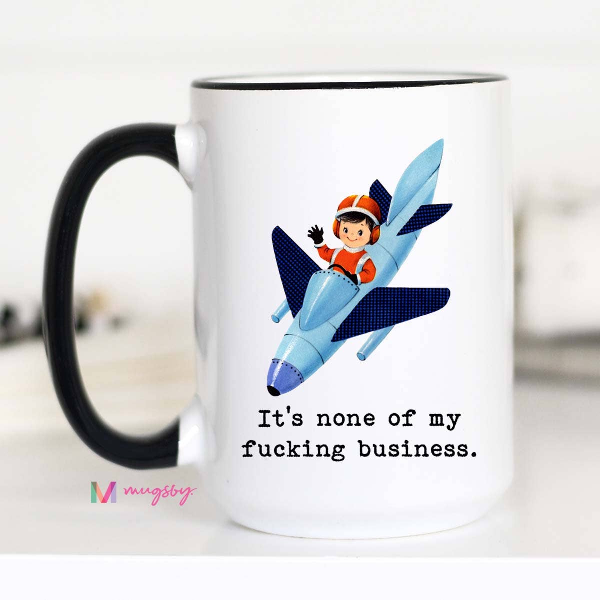 None of my Business Mug