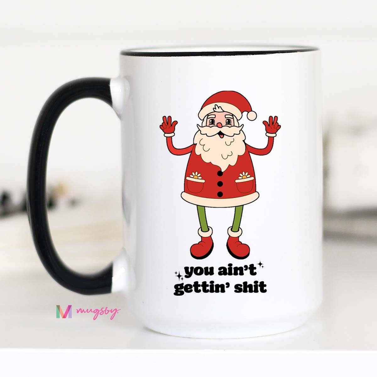 Ain't Getting Shit Mug