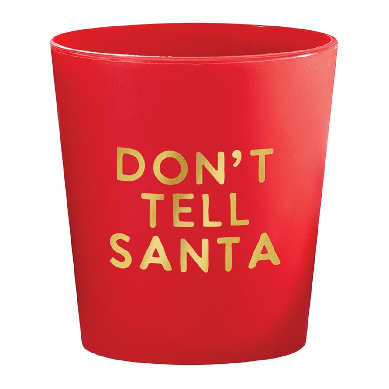 Don't Tell Santa Shot Cups