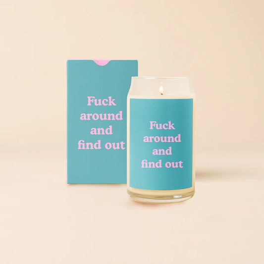 Fuck Around & Find Out Candle