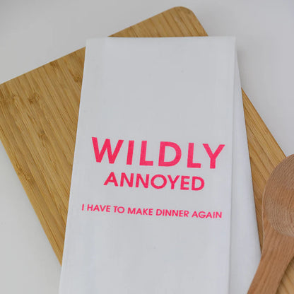 I Have To Make Dinner Again Tea Towel