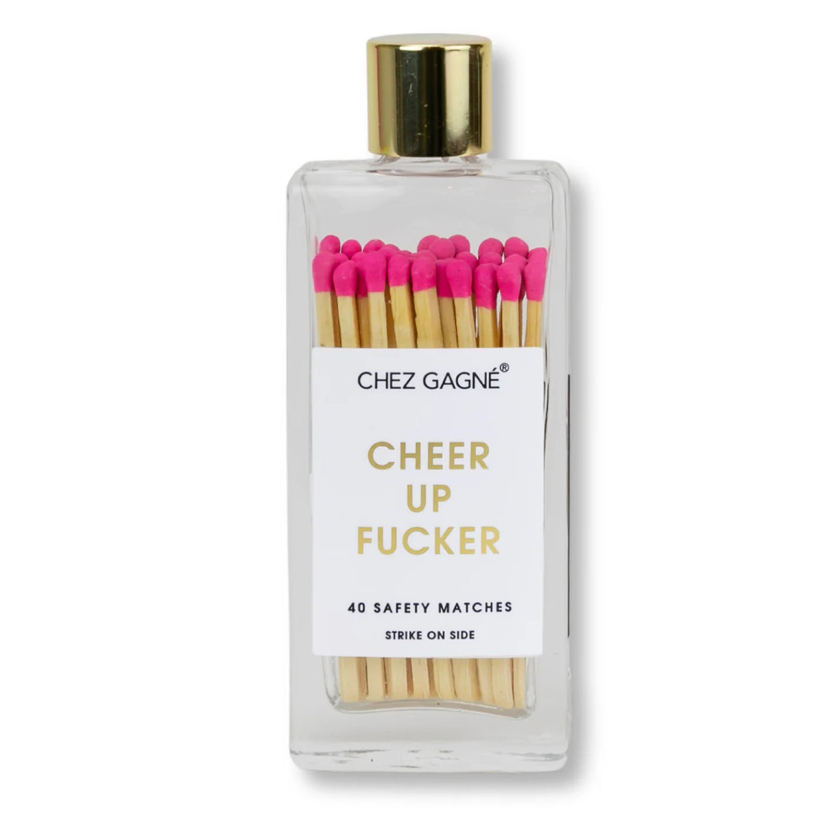 Cheer Up F*cker Matches
