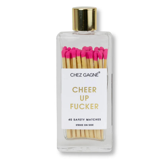 Cheer Up F*cker Matches