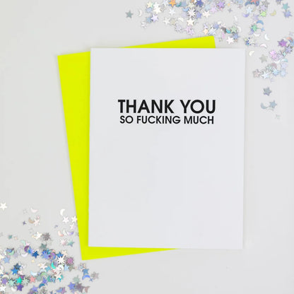 Thank You So F*cking Much Card
