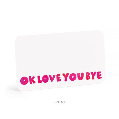 Love You Bye Little Notes®