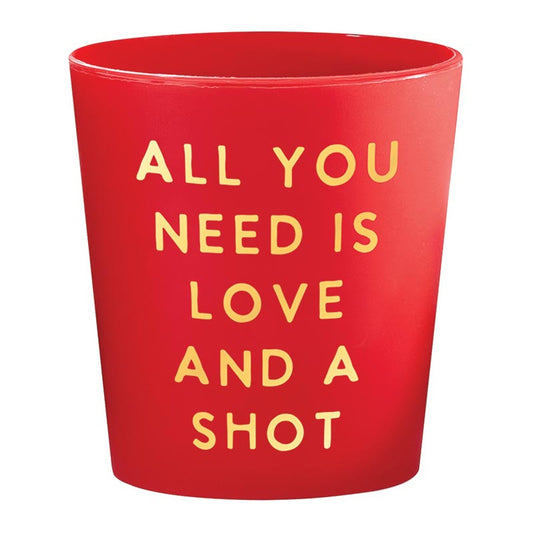 All You Need Is Love & A Shot Cup