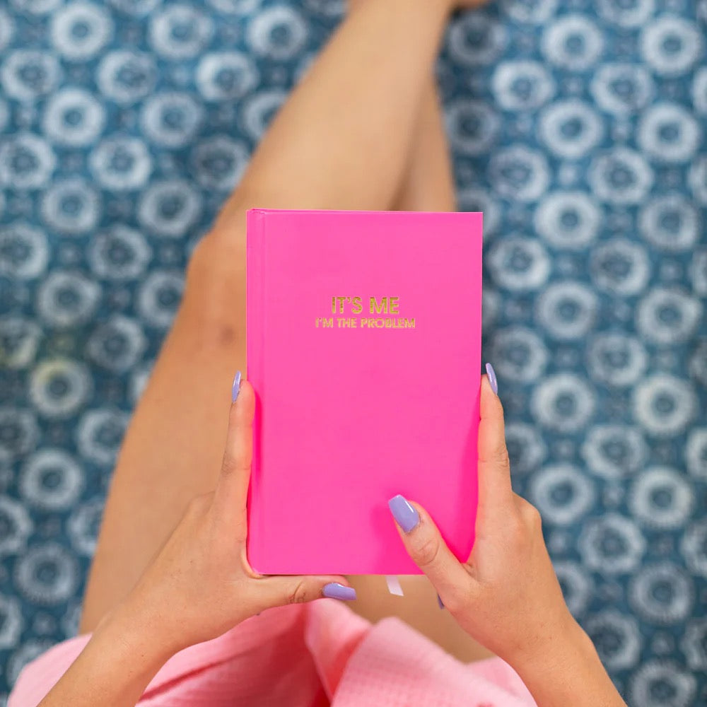 It's Me, I'm The Problem Journal