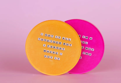 Got It All Together Coaster