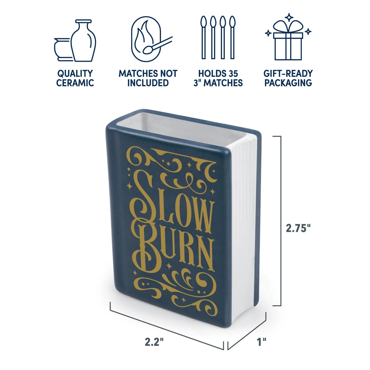 Slow Burn Match Holder