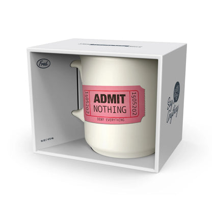 Admit Nothing Mug