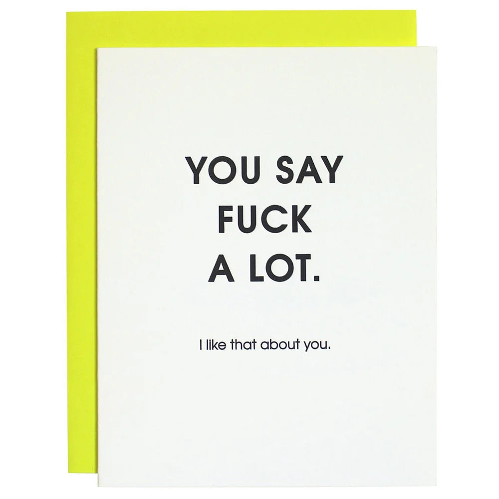 You Say F*ck A Lot Card