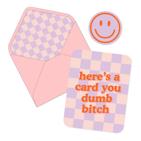 Dumb B*itch Card