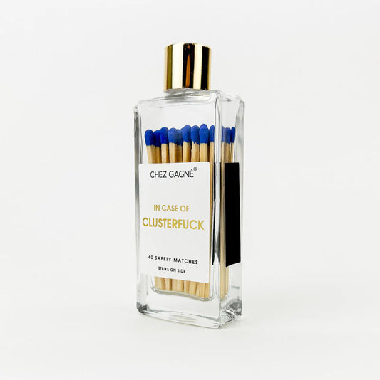 In Case Of Clusterf*ck Matches