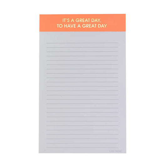 It's A Great Day To Have A Great Day Notepad