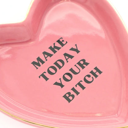 Make Today Your B*tch Tray