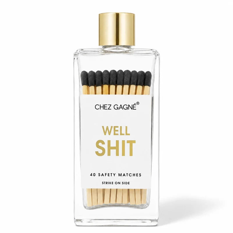Well, Sh*t Matches