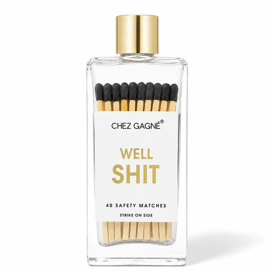 Well, Sh*t Matches