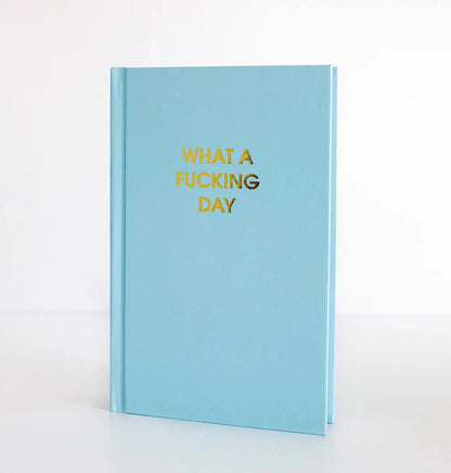 What A F*cking Day Journal