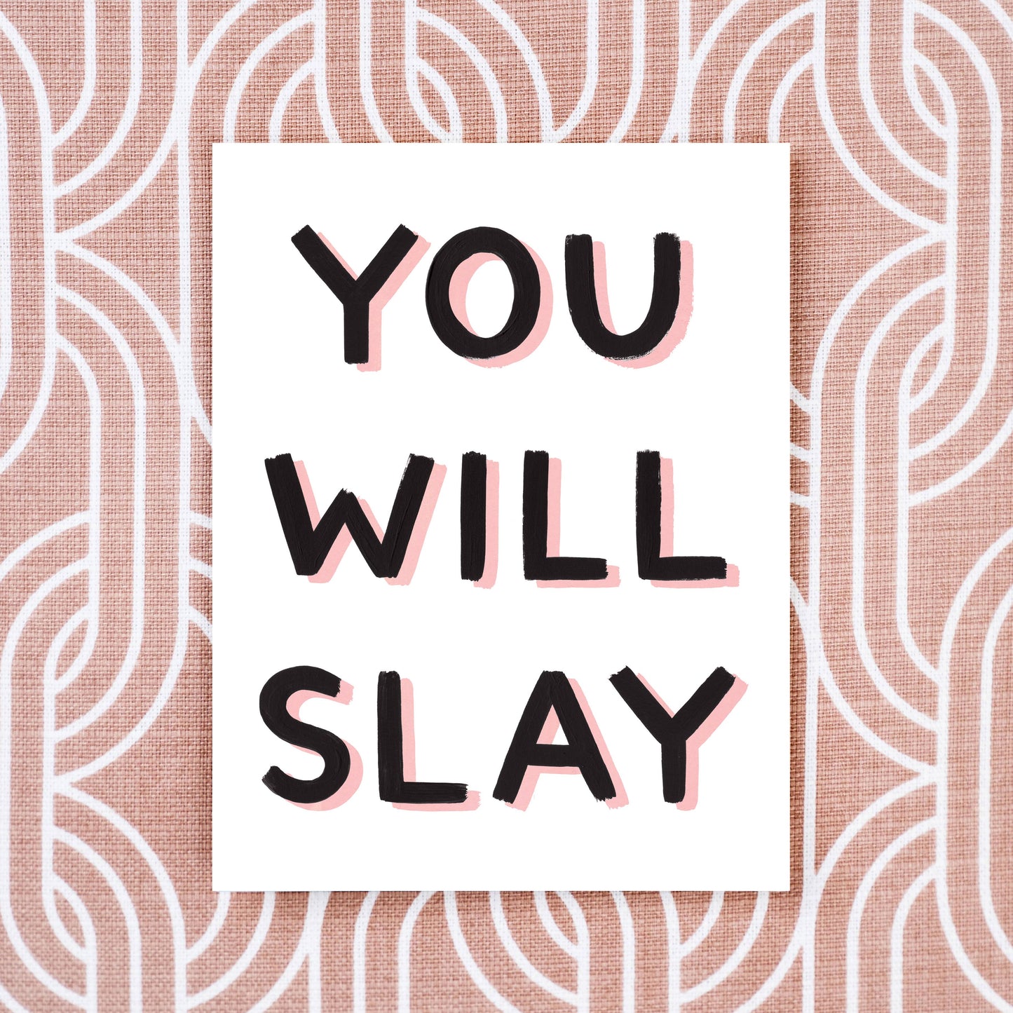 You Will Slay Greeting Card