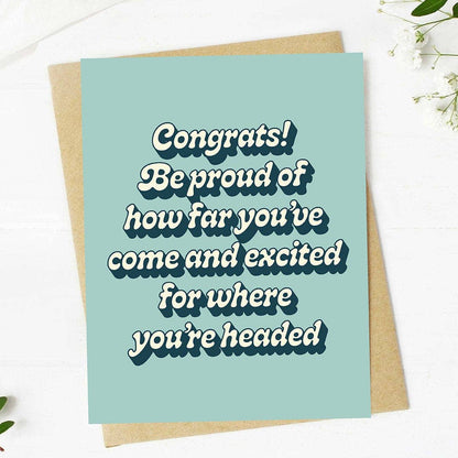 Be Proud Of How Far You've Come Card