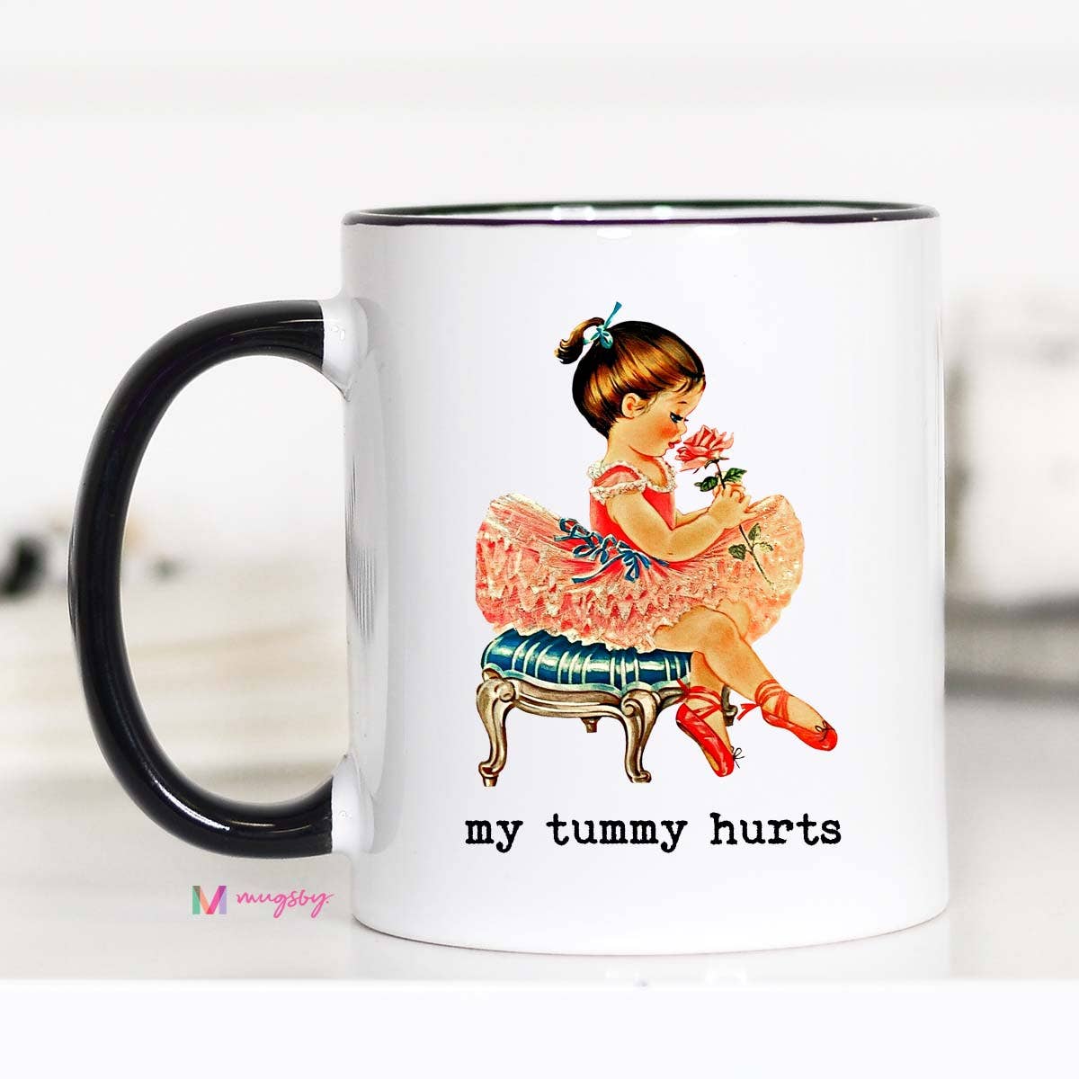 My Tummy Hurts Coffee Mug