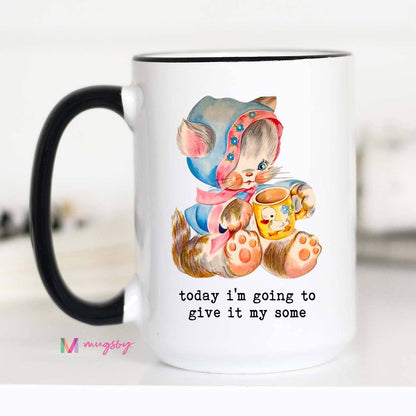 Going To Give It My Some Mug