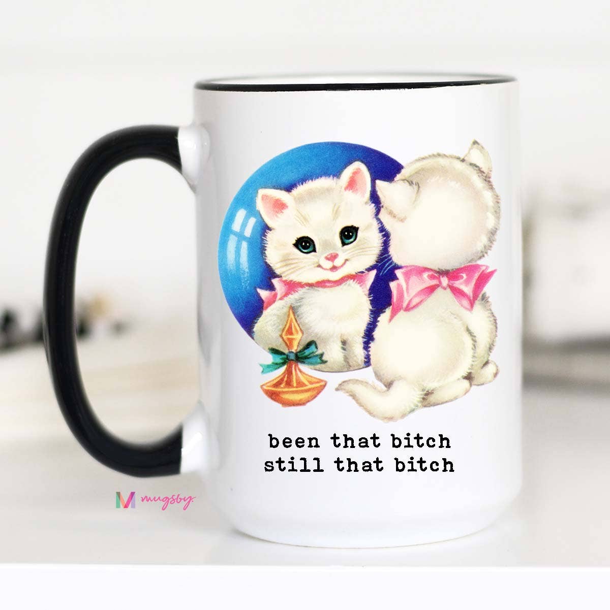 Still that Bitch Coffee Mug