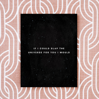 Slap The Universe Greeting Card