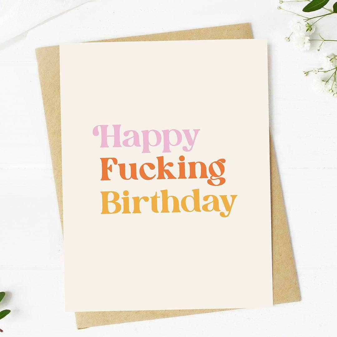 Happy Fucking Birthday Card